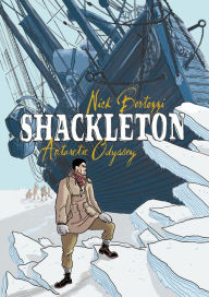 Title: Shackleton: Antarctic Odyssey, Author: Nick Bertozzi