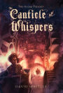 The Canticle of Whispers (Agora Trilogy Series #3)