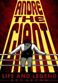 Title: Andre the Giant: Life and Legend, Author: Brian 