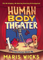 Human Body Theater: A Non-Fiction Revue