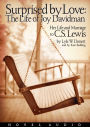 Surprised by Love: The Life of Joy Davidman: Her Life and Marriage to C. S. Lewis
