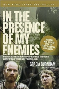 In the Presence of My Enemies: A Gripping Account of the Kidnapping of American Missionaries in the Philippine Jungle.