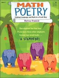 Title: Math Poetry: Linking Language and Math in a Fresh New Way, Author: Betsy Franco