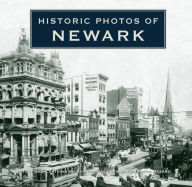 Title: Historic Photos of Newark, Author: Sharon Hazard