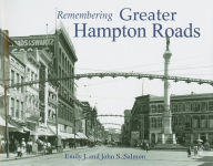 Title: Remembering Greater Hampton Roads, Author: Emily J. Salmon