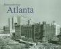 Remembering Atlanta