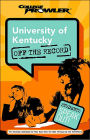 University of Kentucky: Off the Record (College Prowler Series)