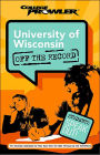 University of Wisconsin: Off the Record (College Prowler Series)
