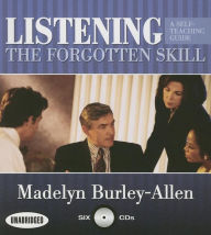 Listening: The Forgotten Skill: A Self-Teaching Guide, 2nd Edition