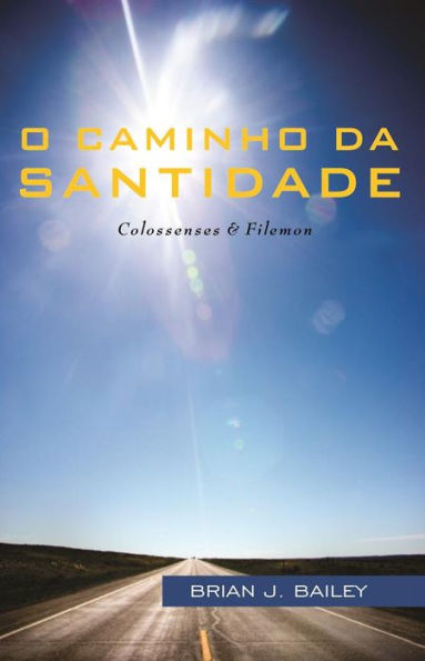 Colossenses & Filemon: O Caminho da Santidade