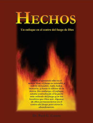 Title: Hechos: un enfoque en el centro del fuego de Dios, Author: Dr. Paul G. Caram