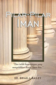 Title: Pilar-Pilar Iman, Author: Dr. Brian J. Bailey