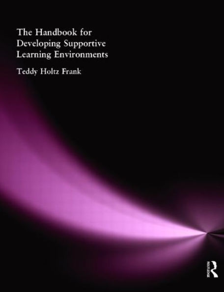 The Handbook for Developing Supportive Learning Environments / Edition 1
