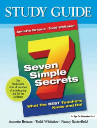Seven Simple Secrets : What the Best Teachers Know and Do