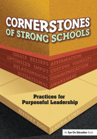Title: Cornerstones of Strong Schools: Practices for Purposeful Leadership, Author: Jeffrey Zoul