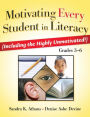 Motivating Every Student in Literacy: (Including the Highly Unmotivated!) Grades 3-6