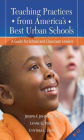 Teaching Practices from America's Best Urban Schools: A Guide for School and Classroom Leaders / Edition 1