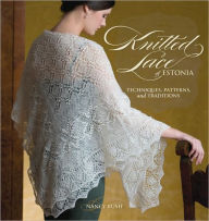 Knitted Lace of Estonia: Techniques, Patterns, and Traditions