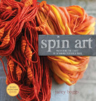 Spin Art: Mastering the Craft of Spinning Textured Yarn (PagePerfect NOOK Book)