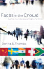 Faces in the Crowd: Reaching Your International Neighbor for Christ
