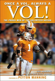 Once a Vol, Always a Vol! The Proud Men of the Volunteer Nation