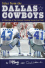 Tales from the Dallas Cowboys: A Collection of the Greatest Cowboy Stories Ever Told