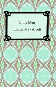 Title: Little Men, Author: Louisa May Alcott