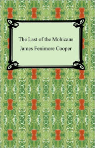 Title: The Last of the Mohicans, Author: James Fenimore Cooper