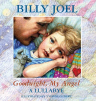 Title: Goodnight, My Angel - A Lullaby, Author: Billy Joel