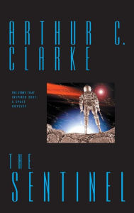 Title: The Sentinel, Author: Arthur Clarke