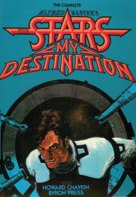 Title: The Complete Alfred Bester's Stars My Destination, Author: Howard Chaykin