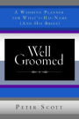 Well Groomed: A Wedding Planner for What's-His-Name (and His Bride)