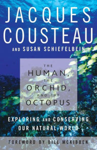 Title: Human, the Orchid, and the Octopus: Exploring and Conserving Our Natural World, Author: Susan Schiefelbein