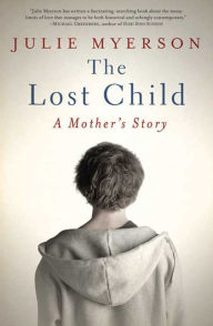 The Lost Child: A Mother's Story