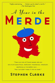 Title: A Year in the Merde, Author: Stephen Clarke