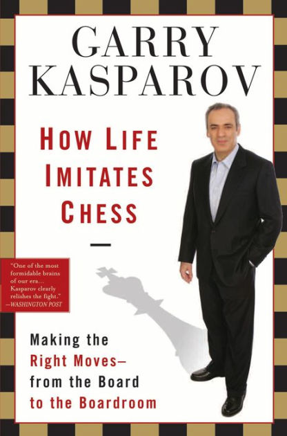 A Vida Imita o Xadrez de Garry Kasparov - Livro - WOOK