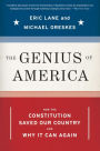 The Genius of America: How the Constitution Saved Our Country--and Why It Can Again