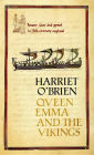 Queen Emma and the Vikings: A History of Power, Love, and Greed in 11th-Century England