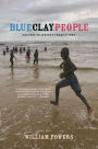 Blue Clay People: Seasons on Africa's Fragile Edge