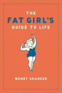 The Fat Girl's Guide to Life