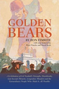 Golden Bears: A Celebration of Cal Football's Triumphs...
