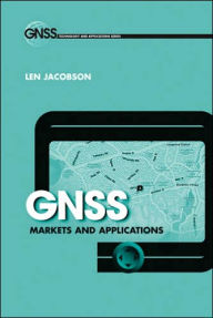 Title: GNSS Markets and Applications, Author: Len Jacobson