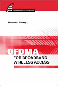Title: OFDMA for Broadband Wireless Access, Author: Slawomir Pietrzyk