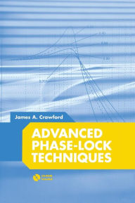 Title: Advanced Phase-Lock Techniques, Author: James A Crawford