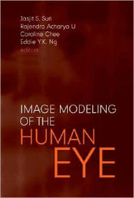 Title: Image Modeling of the Human Eye, Author: Rajendra Acharya U.