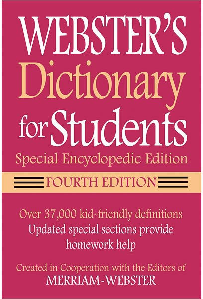 Webster's Dictionary For Students, Special Encyclopedic Edition, Fourth ...