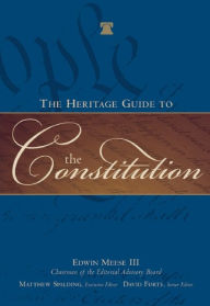 The Heritage Guide to the Constitution / Edition 1