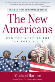 Title: The New Americans: How the Melting Pot Can Work Again, Author: Michael Barone