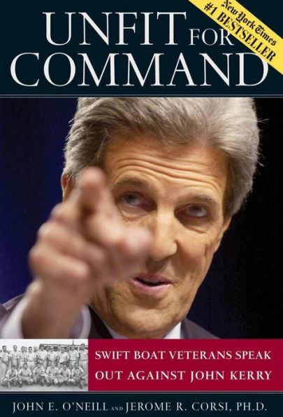 Unfit For Command: Swift Boat Veterans Speak Out Against John Kerry
