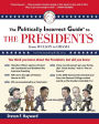 The Politically Incorrect Guide to the Presidents: From Wilson to Obama